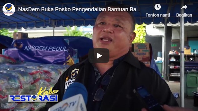 NasDem Buka Posko Pengendalian Bantuan Banjir